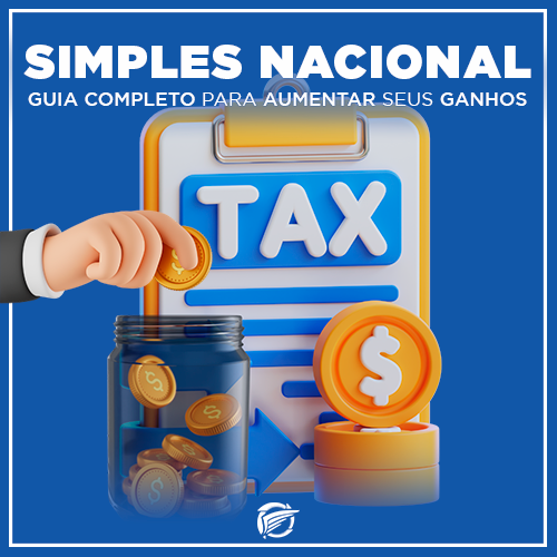 Simples Nacional Guia Completo Para Aumentar Seus Ganhos